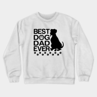 Best great dane Dad Ever, Best Dog Dad Ever Crewneck Sweatshirt